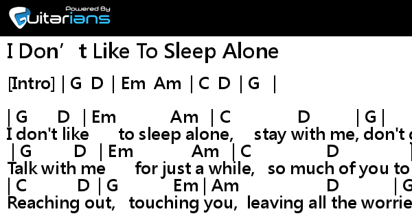 I Don T Like To Sleep Alone Karaoke Paul Anka - I Don’t Like To Sleep Alone 結他譜 Chord譜 吉他譜 | Guitarians.com