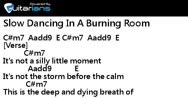 Slow Dancing In A Burning Room Guitar Tutorial Slow Dancing In A Burning Room Guitar Chords