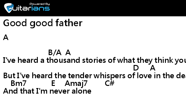 Chris Tomlin - Good good father 結他譜 Chord譜 吉他譜 | Guitarians.com